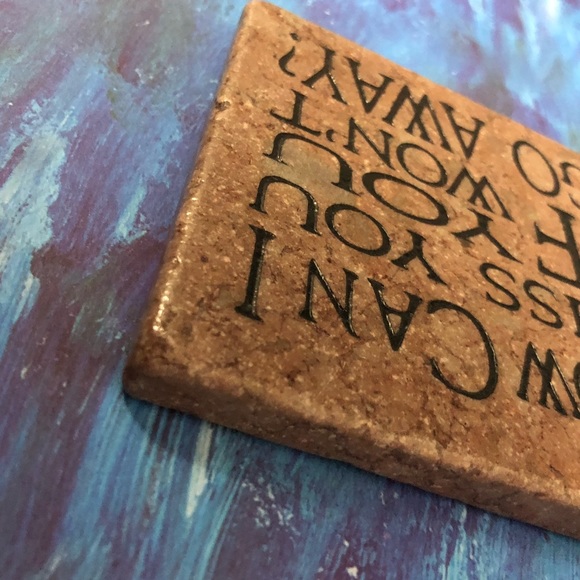 Stone Sense 4” Antique Marble Coaster “How can I miss you if you won’t go away?” - Picture 5 of 13